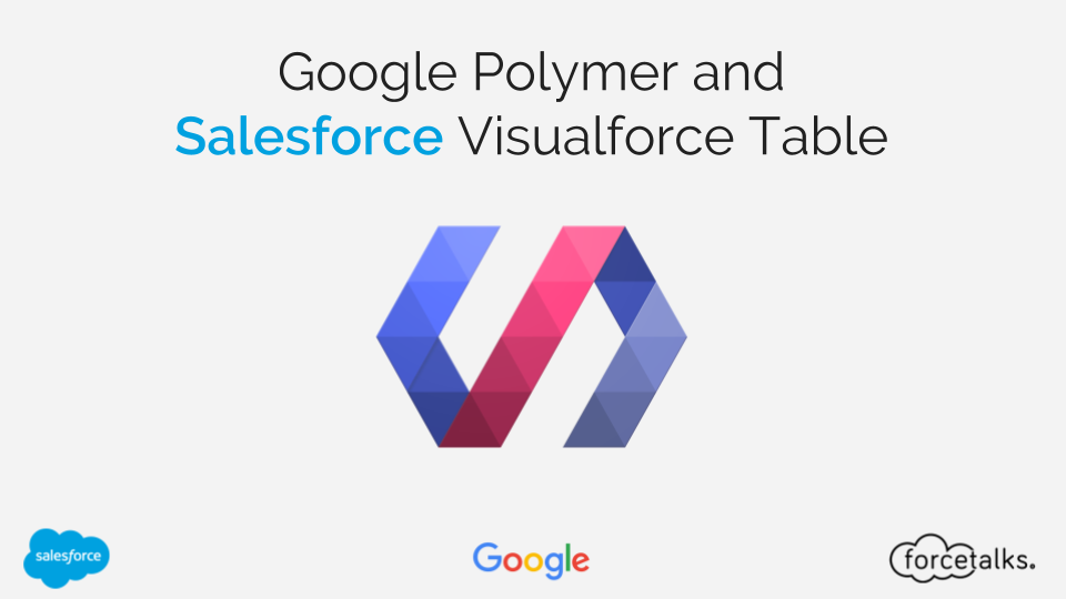 Google Polymer and Salesforce Visualforce Table