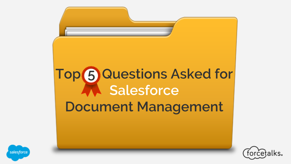 Top 5 Questions Asked for Salesforce Document Management