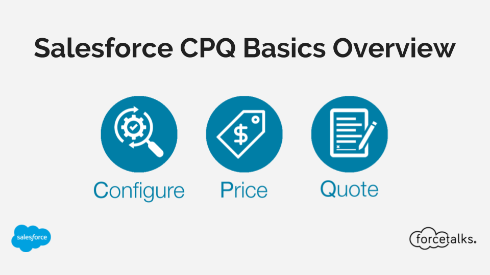 Salesforce CPQ Basics Overview
