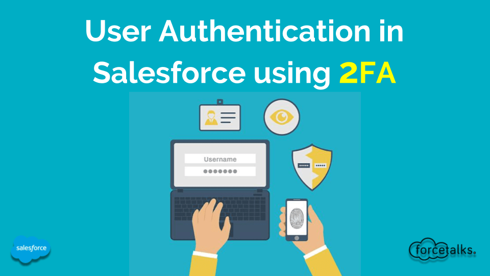User Authentication in Salesforce using Two Factor Authentication 2FA