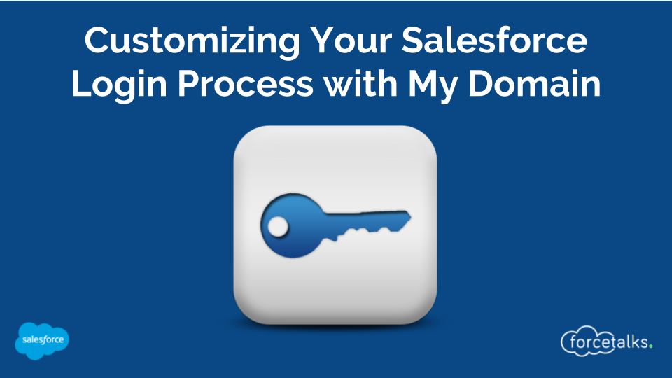 Customizing Your Salesforce Login Process with My Domain