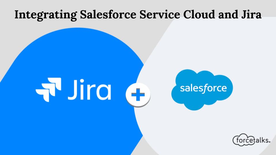 Salesforce Service Cloud and Jira