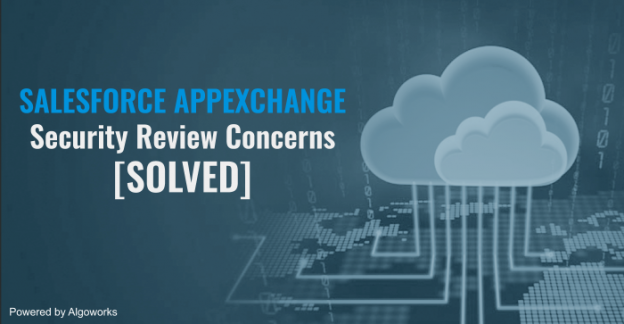 Salesforce AppExchange Security Review Concerns [SOLVED]