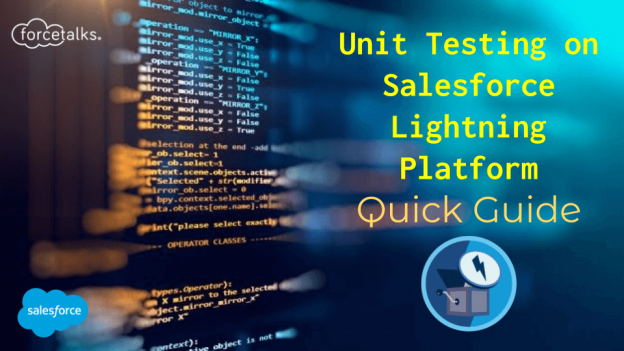 Unit Testing on Salesforce Lightning Platform | Quick Guide