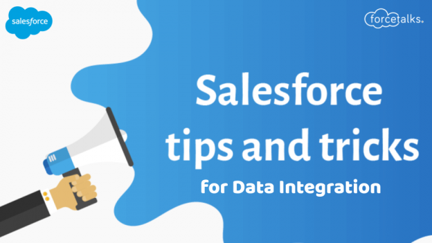 Salesforce Tips and Tricks for Data Integration