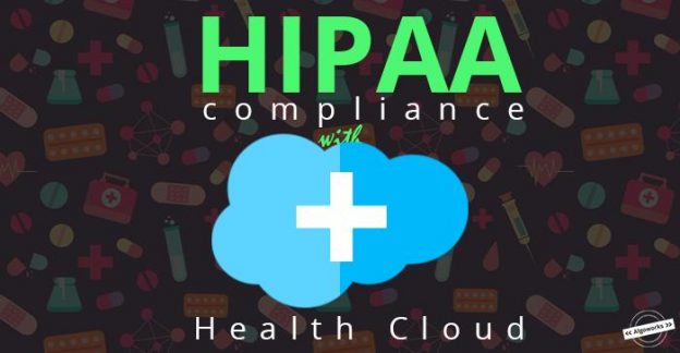 HIPAA Compliant Salesforce Health Cloud – Why Healthcare Organizations Must Consider It