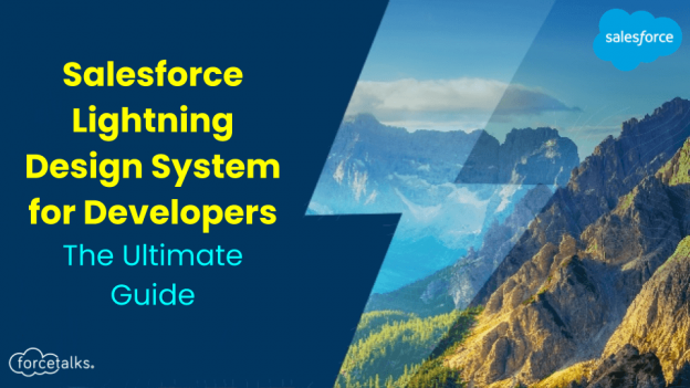 Salesforce Lightning Design System for Developers | The Ultimate Guide