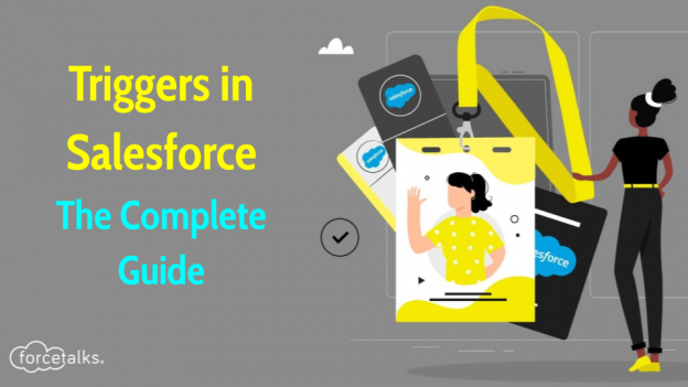 Triggers in Salesforce – The Complete Guide