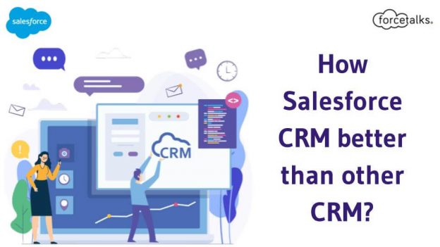 How Salesforce CRM better than other CRM ?