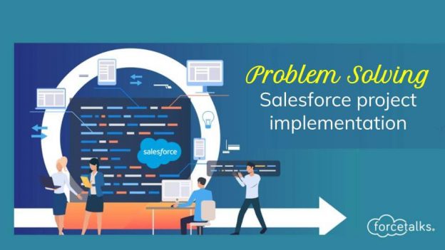 Problem Solving | Salesforce Project Implementation