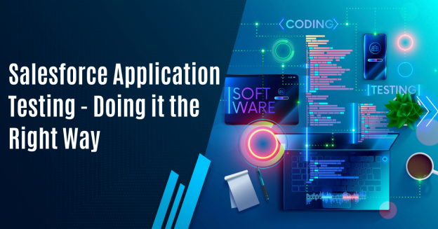 Salesforce Application Testing – Doing it the Right Way