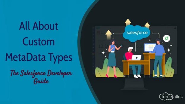 All About Custom MetaData Types | The Salesforce Developer Guide