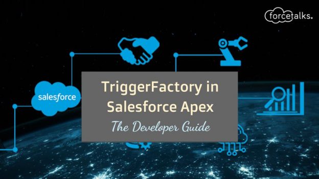 TriggerFactory in Salesforce Apex | The Developer Guide