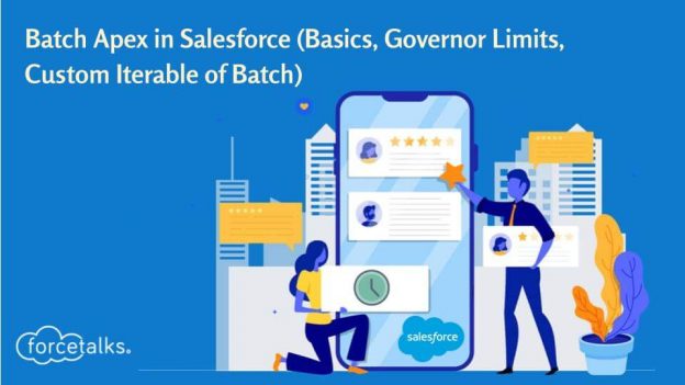 Batch Apex in Salesforce (Basics, Governor Limits, Custom Iterable of Batch)