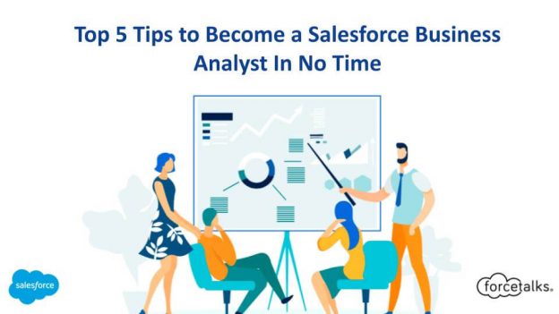 Top 5 Tips to Become a Salesforce Business Analyst In No Time