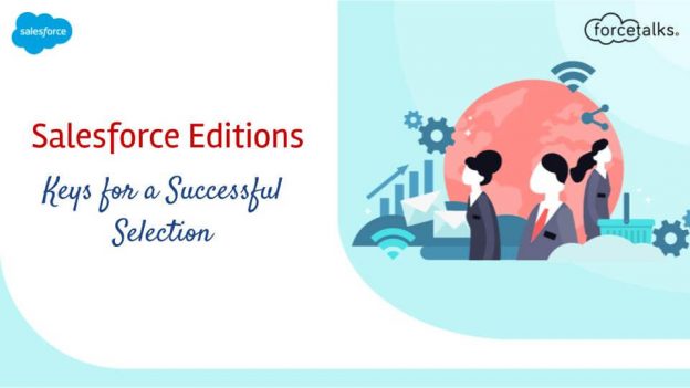 Salesforce Editions – Keys for a Successful Selection