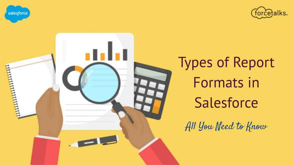 Report Formats in Salesforce