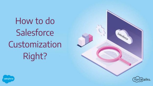 How to do Salesforce Customization Right?