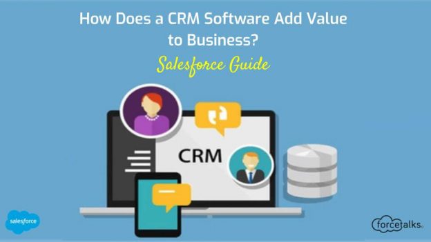 How Does a CRM Software Add Value to Business? | Salesforce Guide