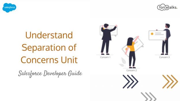 Understand Separation of Concerns Unit | Salesforce Developer Guide