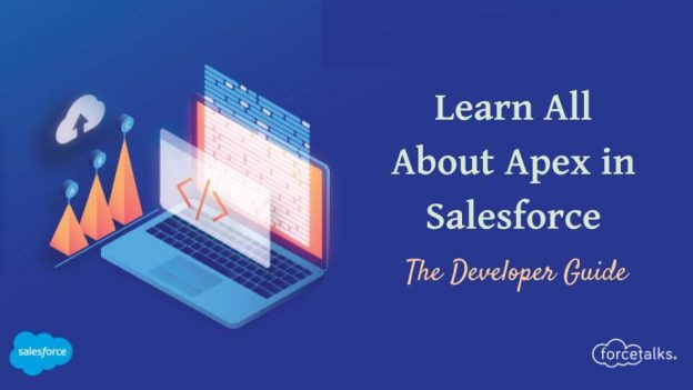 Learn All About Apex in Salesforce | The Developer Guide