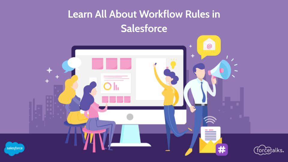 Workflow Rules in Salesforce