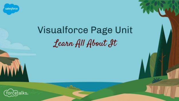 Visualforce Page Unit | Learn All About It | Salesforce