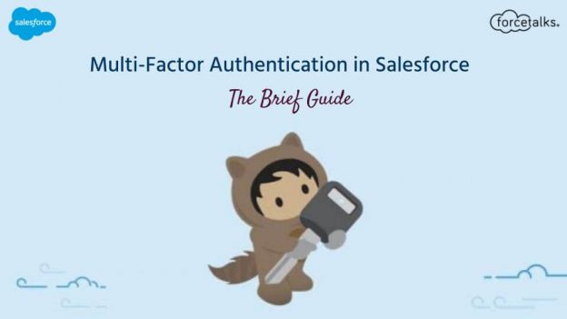 Multi-Factor Authentication in Salesforce – The Brief Guide