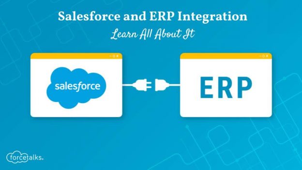 Salesforce and ERP Integration – Learn All About It
