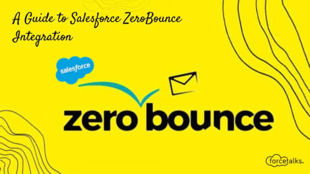 A Guide to Salesforce ZeroBounce Integration