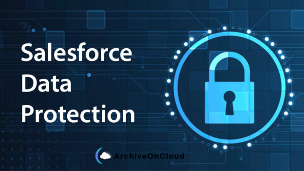 Give your Salesforce Data the Protection It Deserves