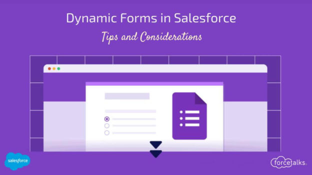 Dynamic Forms in Salesforce – Tips and Considerations