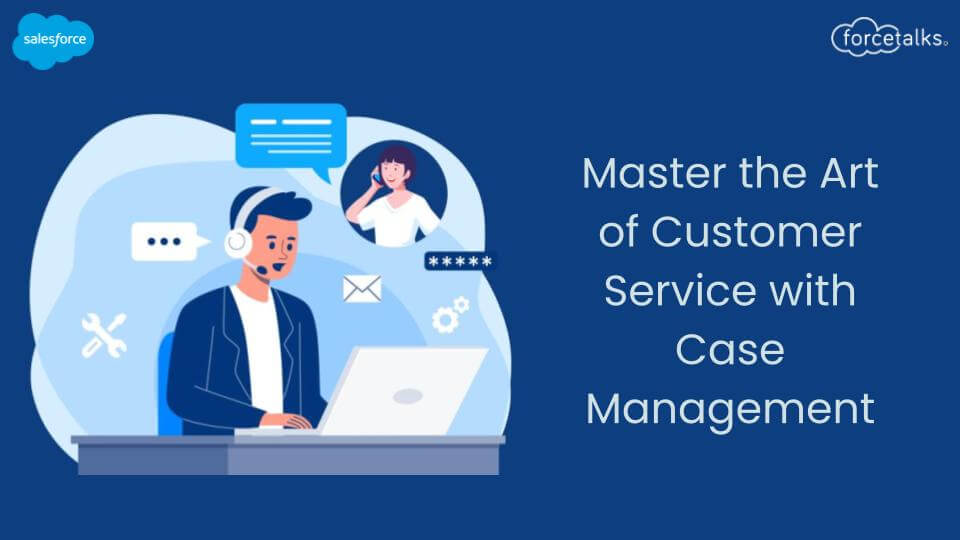 Customer Service with Case Management