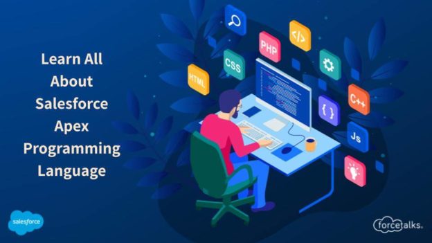 Learn All About Salesforce Apex Programming Language