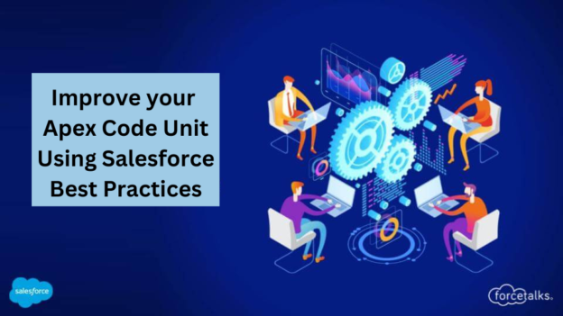 Improve your Apex Code Unit | Salesforce Best Practices