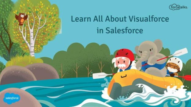 Learn All About Visualforce in Salesforce – The Complete Guide