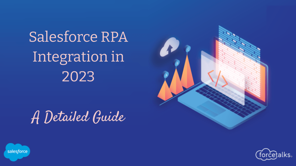 A Detailed Guide to Salesforce RPA Integration in 2023