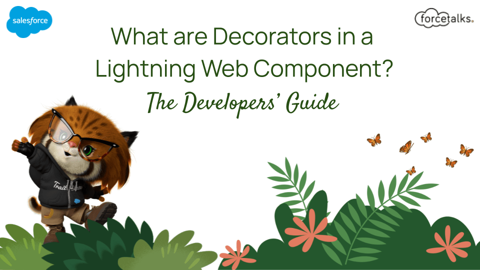 What are Decorators in a Lightning Web Component?