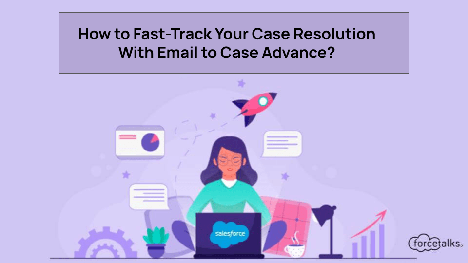 How to Fast-Track Your Case Resolution With Email to Case Advance?
