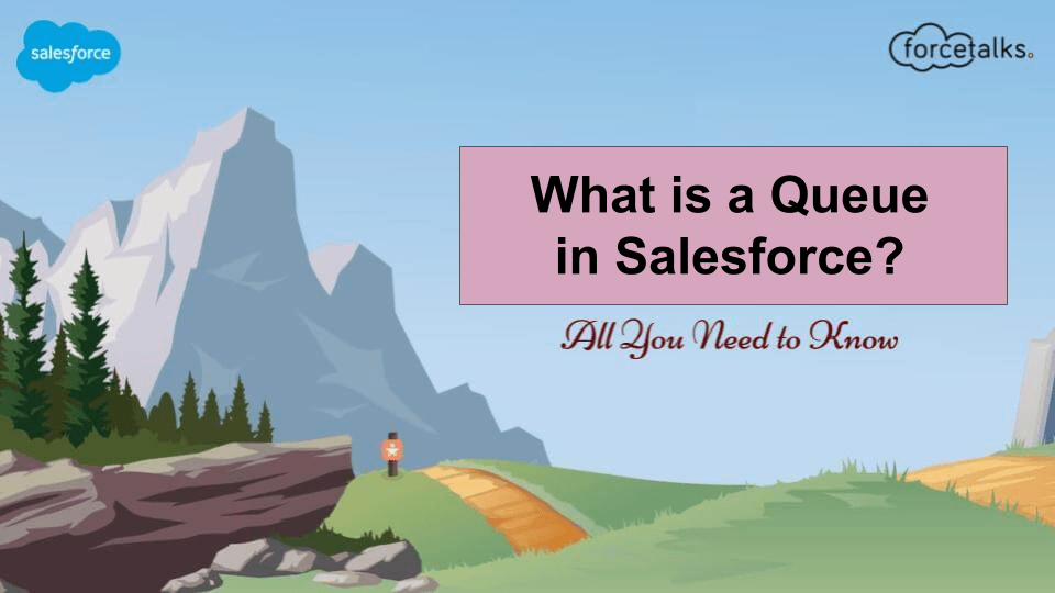 What is a Queue in Salesforce?