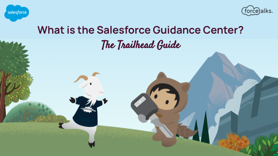 What is the Salesforce Guidance Center in 2023? | The Trailhead Guide