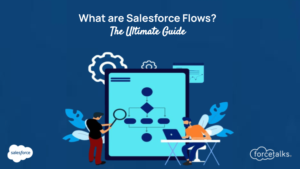 What are Salesforce Flows?