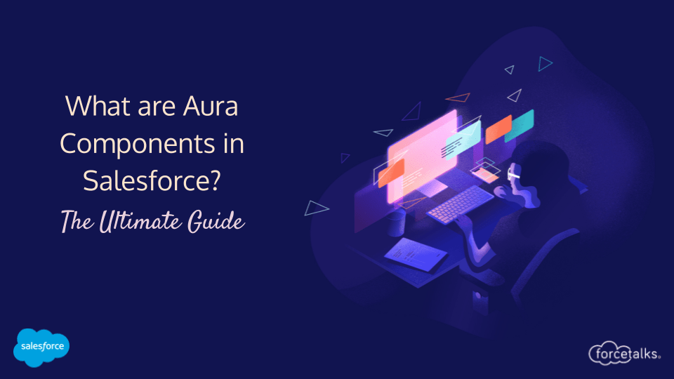 What are Aura components in Salesforce?