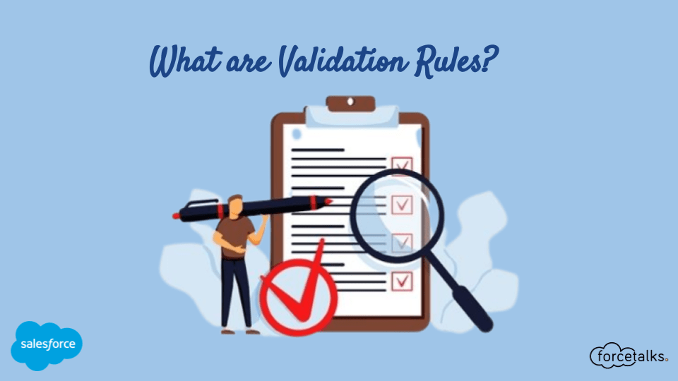 What are Validation Rules?