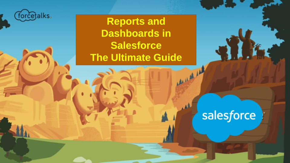 Reports and Dashboards in Salesforce The Ultimate Guide