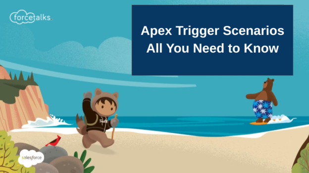 Apex Trigger Scenarios | All You Need to Know