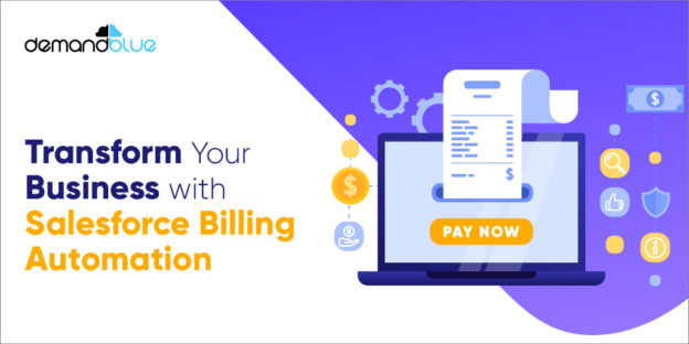 Billing Automation with Salesforce Billing: A Game Changer for Your Business