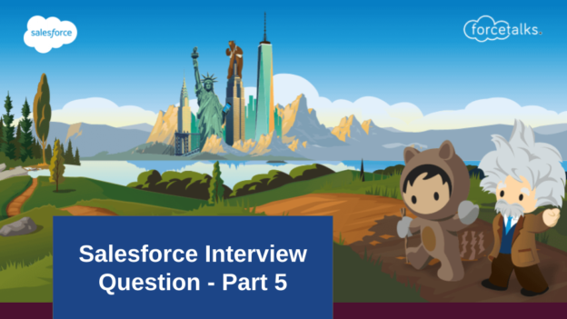 Salesforce Interview Question – Part 5