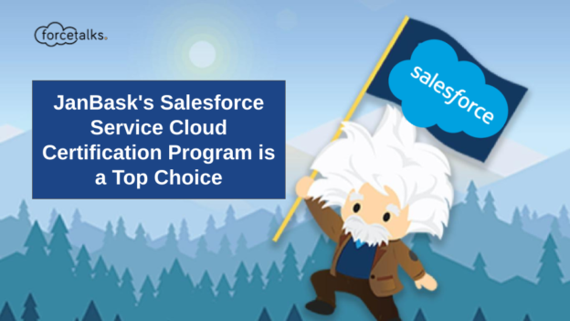 JanBask’s Salesforce Service Cloud Certification Program Acknowledged as a Top Choice