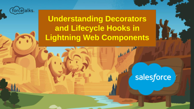 Understanding Decorators and Lifecycle Hooks in Lightning Web Components (LWC)